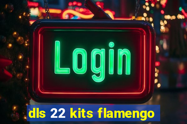 dls 22 kits flamengo